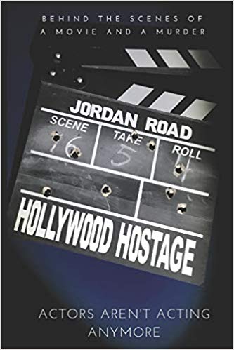 Hollywood Hostage by Jordan Road