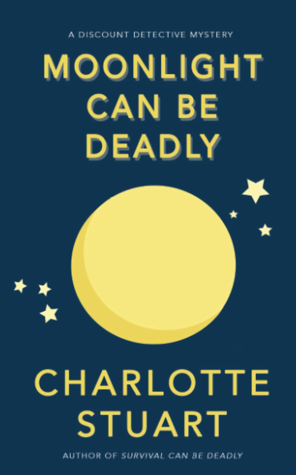 Moonlight Can Be Deadly (A Discount Detective Mystery)
