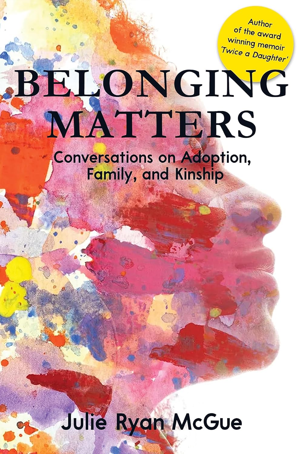 Part 8: Interview with Julie Ryan McGue, Author of Belonging Matters