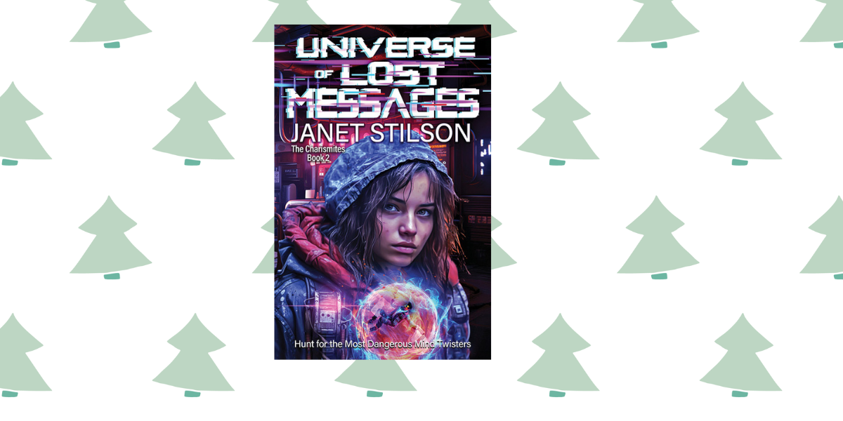 Universe of Lost Messages (The Charismites) by Janet Stilson